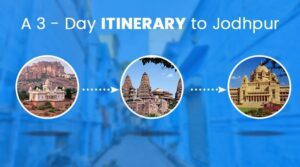 A 3-day itinerary to Jodhpur