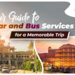 Navigating Jaipur: Your Guide to Car and Bus Services for a Memorable Trip