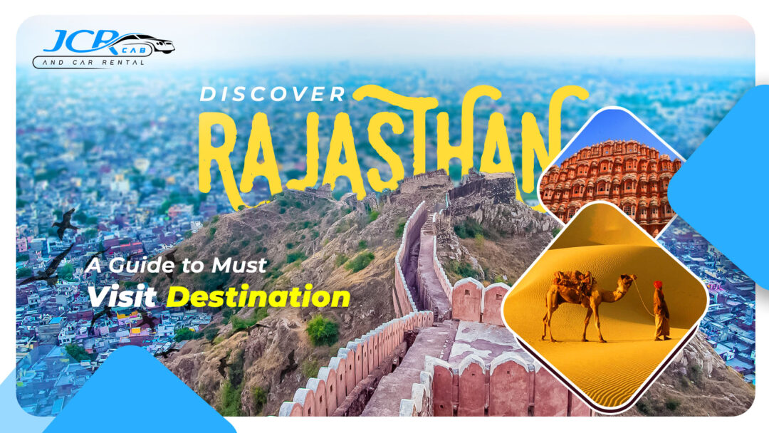 Discover Rajasthan: A Guide to Must-Visit Destinations